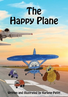 The Happy Plane by Petitt, K.