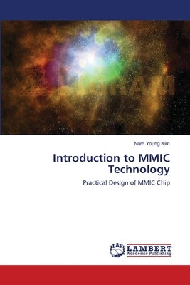 Introduction to MMIC Technology by Kim, Nam Young