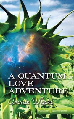 A Quantum Love Adventure by Wood, Annie