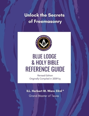 The Blue Lodge & Holy Bible Reference Guide by Ware, Herbert