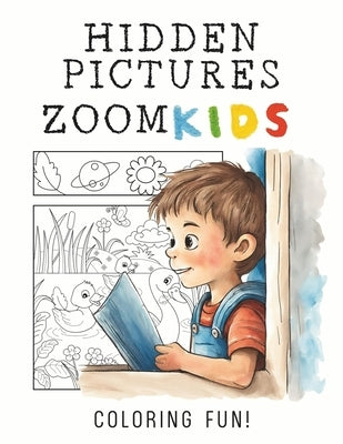 Hidden Pictures Kids: Activity book for preschool and kindergarten children, with different adorable easy and fun images to color that hide objects by de Abril, Luna