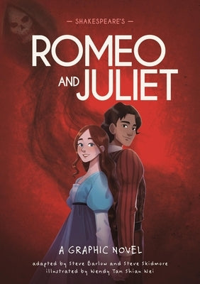 Classics in Graphics: Shakespeare's Romeo and Juliet: A Graphic Novel by Barlow, Steve