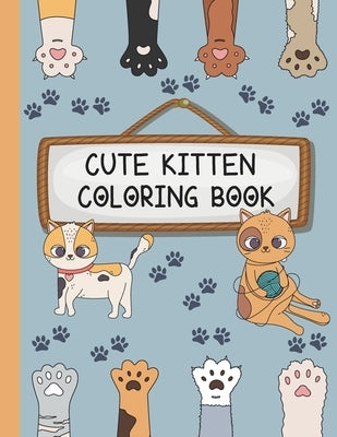Cute Kitten Coloring Book: 8,5 in x 11 in, 48 Funny Adorable Kittens Images For Cats Lovers And Coloring Toodlers Enthusiasts by Coloring Books, Demha