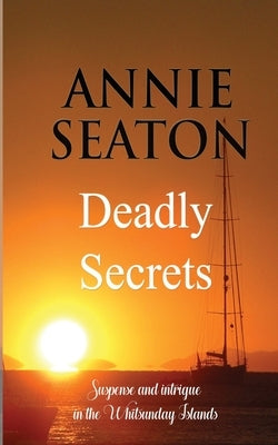 Deadly Secrets by Seaton, Annie
