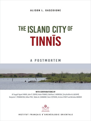 The Island City of Tinnis: A Postmortem by Gascoigne, Alison L.