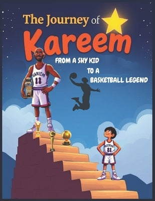 The Journey of Kareem - From a Shy Kid to a Basketball Legend: Inspiring Kids book about Kareem Abdul Jabbar, one of the greatest basketball players i by Tales, Victory