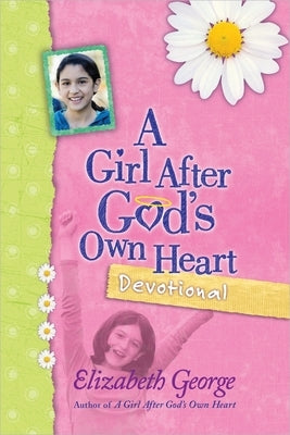 A Girl After God's Own Heart Devotional by George, Elizabeth