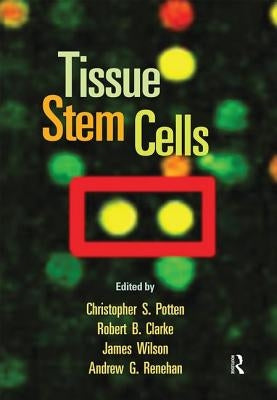 Tissue Stem Cells by Potten, Christopher S.