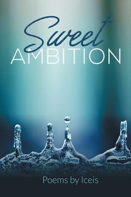 Sweet Ambition by Iceis