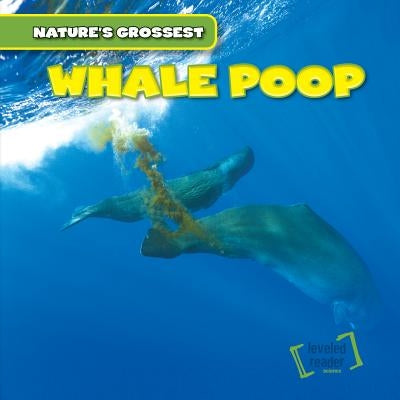 Whale Poop by Wilberforce, Bert