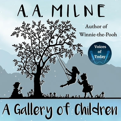 A Gallery of Children by Milne, A. A.
