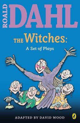 The Witches: A Set of Plays: A Set of Plays by Dahl, Roald