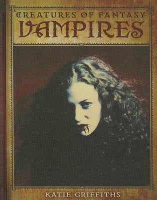 Vampires by Griffiths, Katie