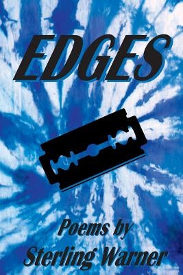 Edges: Poems by Sterling Warner by Warner, Sterling