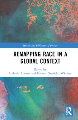 Remapping Race in a Global Context by Lorusso, Ludovica