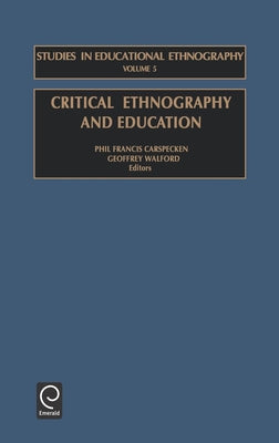 Critical Ethnography and Education by Carspecken, Phil Francis