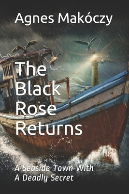 The Black Rose Returns by Makoczy, Agnes