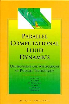 Parallel Computational Fluid Dynamics '98: Development and Applications of Parallel Technology by Lin, Chiao-Ling