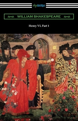 Henry VI, Part 1 by Shakespeare, William