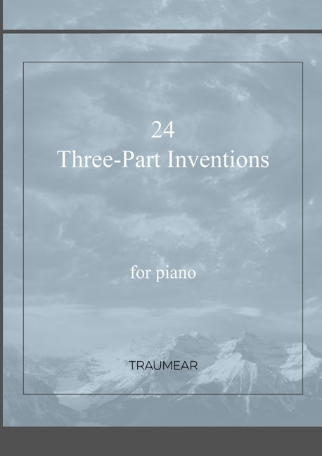 24 Three-Part Inventions by Traumear