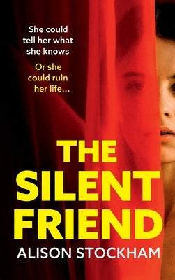 The Silent Friend by Stockham, Alison