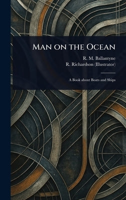 Man on the Ocean by Ballantyne, R. M. (Robert Michael)