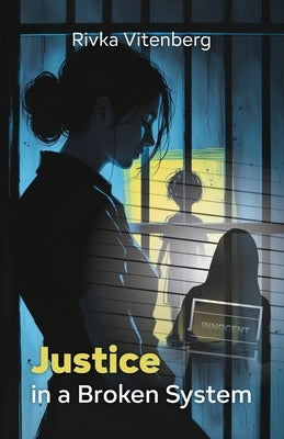 Justice in a Broken System by Vitenberg, Rivka