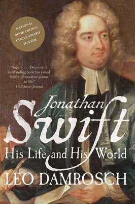 Jonathan Swift: His Life and His World by Damrosch, Leo