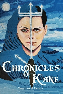 Chronicles of Kane by Aberle, Timothy