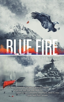 Blue Fire by Mikelionis M. D., R. J.