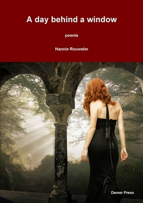 A day behind a window by Rouweler, Hannie