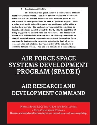 Air Force Space Systems Development Program (SPADE I) by Air Research and Development Command