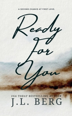 Ready for You by Berg, J. L.