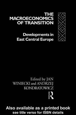 The Macroeconomics of Transition by Kondratowicz, Andrzej