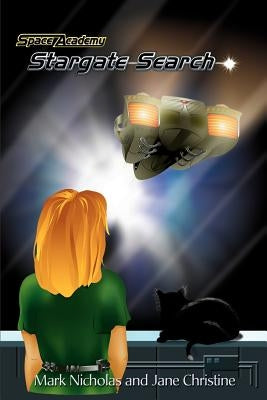 Space Academy, Stargate Search: Volume 2 of the Kirsten Chronicles by Nicholas, Mark