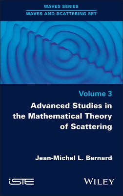Advanced Studies in the Mathematical Theory of Scattering, Volume 3 by Bernard, Jean-Michel L.