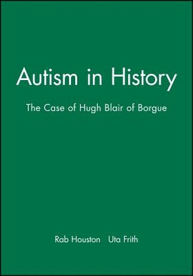 Autism in History by Houston, Rab