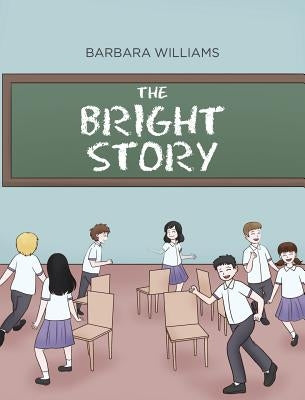 The Bright Story by Williams, Barbara