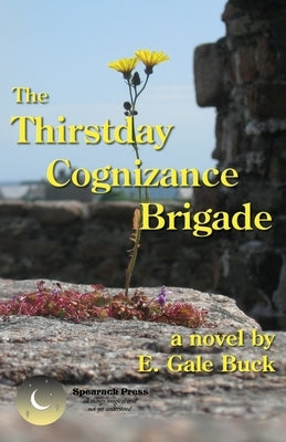 The Thirstday Cognizance Brigade by Buck, E. Gale