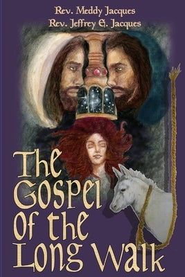 The Gospel of the Long Walk by Jacques, Meddy