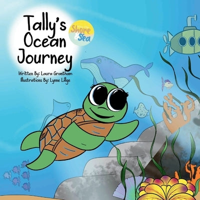 Tally's Ocean Journey by Grantham, Laura