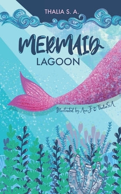 Mermaid Lagoon by S. a., Thalia