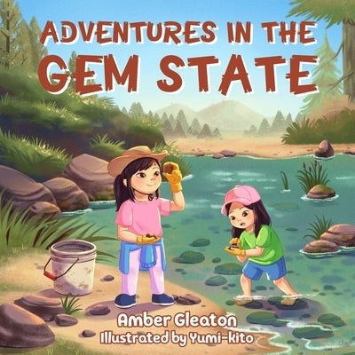 Adventures in the Gem State by Gleaton, Amber
