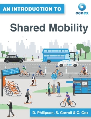 An Introduction to Shared Mobility by Cox, Chris