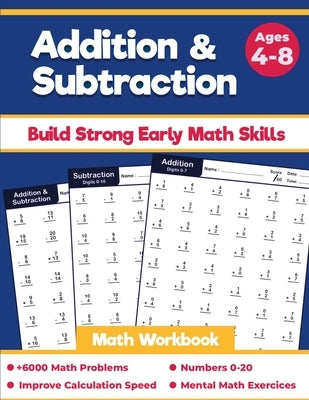 Addition and Subtraction Math Workbook: For Grades K-2, Beginner Speed Math Drills Woksheets For Kids Ages 4-8, 100 Days of Timed Tests, Digits 0-20, by Publishing, Ambitious Math