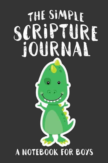 The Simple Scripture Journal: A Notebook for Boys by Frisby, Shalana