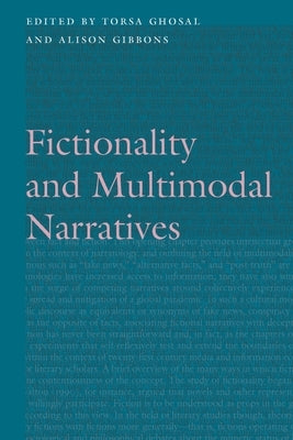 Fictionality and Multimodal Narratives by Ghosal, Torsa