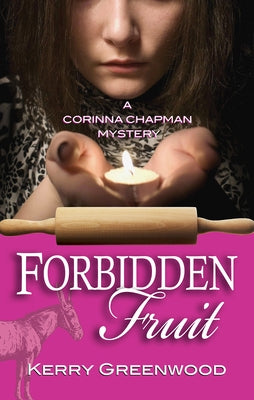 Forbidden Fruit: A Corinna Chapman Mystery by Greenwood, Kerry