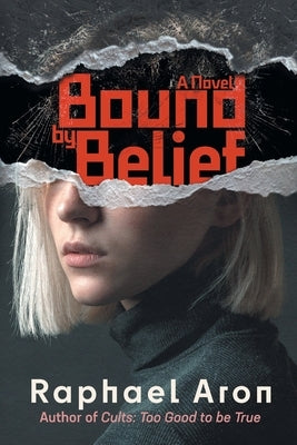 Bound by Belief by Aron, Raphael