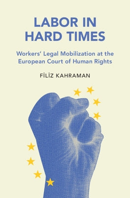Labor in Hard Times by Kahraman, Filiz